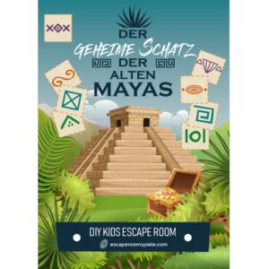 DIY Escape Room für Kinder – Der geheime Schatz der Mayas